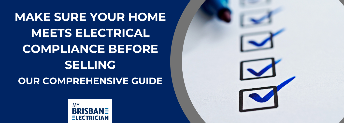 Ensuring Electrical Compliance Before You Sell in Queensland